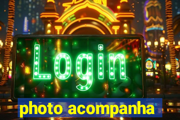 photo acompanha